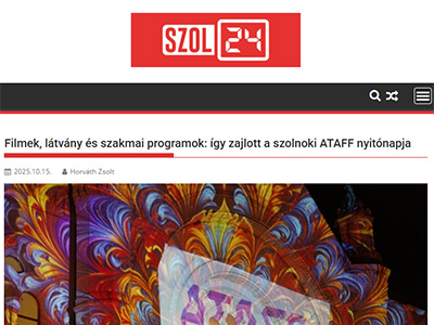 Filmek, látvány és szakmai programok: így zajlott a szolnoki ATAFF nyitónapja